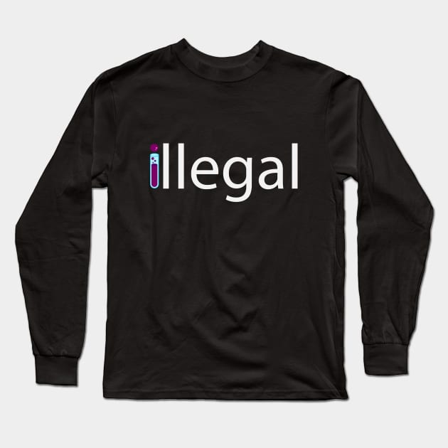 Illegal typographic logo design Long Sleeve T-Shirt by BL4CK&WH1TE 